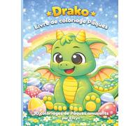 Drako - Livre de coloriage de Pâques: 30 coloriages amusants pour les enfants de 4 à 8 ans