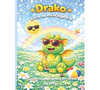 Drako - Livre de coloriage Été: Coloriages mignons et faciles plage, pique-nique et été pour enfants de 4 à 8 ans