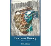 Drama as Therapy Volume 1: Theory, Practice and Research