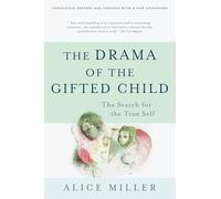 The Drama of the Gifted Child