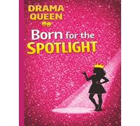 Drama Queen Notebook: Born for the Spotlight: Cute Pink Glitter Journal for Teen Girls, Actors, Performers & Musical Theater Lovers