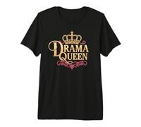 Drama Queen Reina Princesa Autoestima Mujeres Fuertes Camiseta Premium
