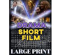 Drama Short Film Word Search (Large Print): 100 emotional-story puzzles - 2,000 hidden words • solutions included (U.S. Short Film Word Search Series)