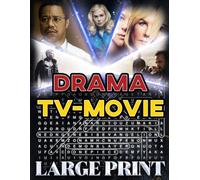 Drama TV Movie Word Search (Large Print): 100 emotional-film puzzles - 2,000 hidden words • solutions provided (U.S. TV Movie Word Search Series)