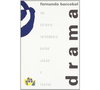 Drama: un estadio intermedio entre juego y teatro: 1 (Serie Teoría)