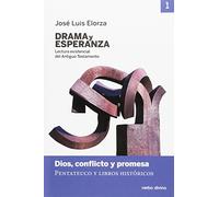 Drama y esperanza - I (Lectura existencial del Antiguo Testamento): Dios, conflicto y promesa (Pentateuco y libros históricos) (Materiales de trabajo)