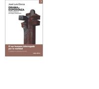 Drama y esperanza - III (Lectura existencial del Antiguo Testamento) | José Luis Elorza Ugarte
