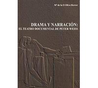 Drama y narración : el teatro documental de Peter Weiss