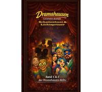 Dramahausen Sammelband - Band 1 und 2: Fake News, Breaking Nonsense, Intrigen und weitere Dramen