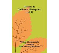 Dramas De Guillermo Shakspeare [Vol. 1]
