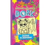 Dramas de hermanas / Tales from a Not-So-Bratty Little Sister (Diario de una Dork, 16)