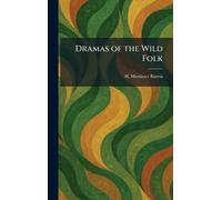 Dramas of the Wild Folk