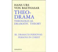 Dramatis Personae (v. 3): Theological Dramatic Theory Volume 3 (Theo-Drama: Theological Dramatic Theory)