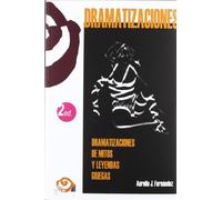 Dramatizaciones de mitos y leyendas griegas: 4 (Serie Práctica)