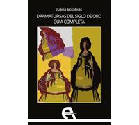 Dramaturgas del Siglo de Oro. Guía completa: 42 (Crítica)
