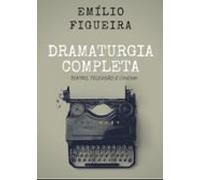 Dramaturgia Completa - Teatro Televisão E Cinema (ebook)