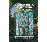 Dramaturgia, resistencia e identidad