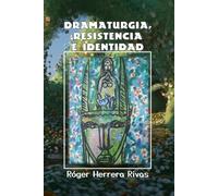 Dramaturgia, resistencia e identidad