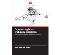 Dramaturgie du webdocumentaire