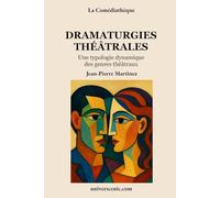 Dramaturgies théâtrales: Une typologie dynamique des genres théâtraux