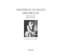 Dramen III - Don Karlos - Maria Stuart: Mit Illustrationen von Gyula Benczúr, Hermann Kaulbach, Ferdinand Keller und Friedrich Pecht