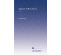 Drames et Mélodrames: V. 14