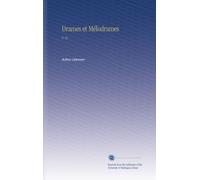 Drames et Mélodrames: V. 45