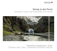 Drang in die Ferne. Lieder de Schubert et mélodies populaires d'Islande. Kristjansson, Höfs, Schmalcz