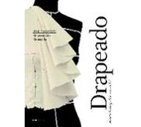 Drapeado. Arte y técnicas de creación de moda