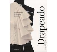 Drapeado. Arte y técnicas de creación de moda