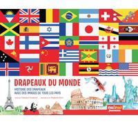 Drapeaux du monde: Histoire des drapeaux, avec des images de tous les pays