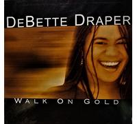 Draper, Debette - Walk on Gold