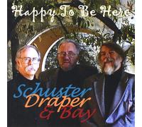 Draper Schuster & Bay - Happy to Be Here