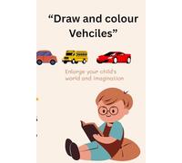 "Draw and Colour: Vehicles Edition - Easy Step-by-Step: i want to publish a book in amazon give tittle about different vehicle drawing book