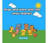 Draw and learn with the small animals