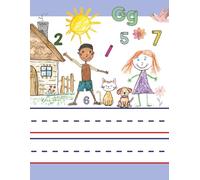 Draw and Write Journal for Kids: Creative Story Notebook with Primary Handwriting Lines, Drawing Space, and Alphabet & Number Reference - Practice for Writing, Storytelling, and Early Learning