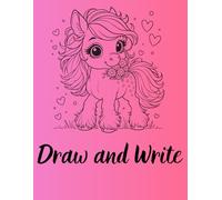 Draw And Write: Primary Story Journal with Picture Space and Dotted Midline