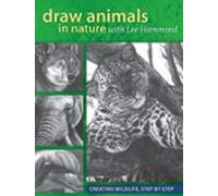 Draw Animals In Nature With Lee Hammond (ebook)