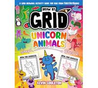 Draw by Grid: Unicorn Animals: A Grid Drawing Activity Book for Kids from FirstArtBooks (Art Books for Kids from FirstArtBooks)