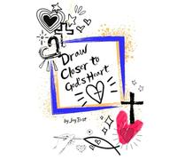 Draw Closer to God's Heart: Creative Devotional