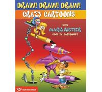 Draw! Draw! Draw! #1 CRAZY CARTOONS with Mark Kistler (Draw! Draw! Draw! with Mark Kistler)