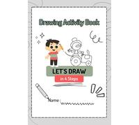 Draw in 4 Steps Activity Book: Draw amazing pictures in 4 simple steps