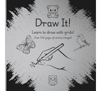 Draw It!: Learn To Draw