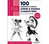 Draw Like an Artist: 100 Lessons to Create Anime and Manga Characters: Step-by-Step Line Drawing - A Sourcebook for Aspiring Artists and Character Designers - Access video tutorials via QR codes! (8)