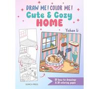 Draw me! Color me!: Cute & Cozy Home: 20 How-to Drawings & 20 Coloring Pages