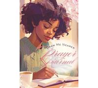 Draw Me Nearer: A Prayer Journal for Women | Guided Devotional Notebook for Faith, Stillness, and Spiritual Intimacy