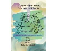 Draw Near - 28 Days of Prayer & Word: A Christian Habit Journal: Pray. Read. Reflect. Build Holy Habits!
