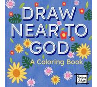 Draw Near to God: A Coloring Book (Draw Near to God Coloring Books)