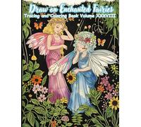 Draw on Enchanted Fairies Tracing and Coloring Book Volume XXXVIII: A Relaxing Fairy-Themed Tracing and Coloring Journey with 50 Magical ... (Mystic Lines Tracing & Coloring Series)