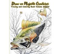 Draw on Majestic Creatures Tracing and Coloring Book Volume XXXIV: 50 Detailed Animal Designs for Relaxation and Creative Focus, Featuring Traceable ... (Mystic Lines Tracing & Coloring Series)